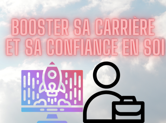 booster sa carrière et confiance en soi